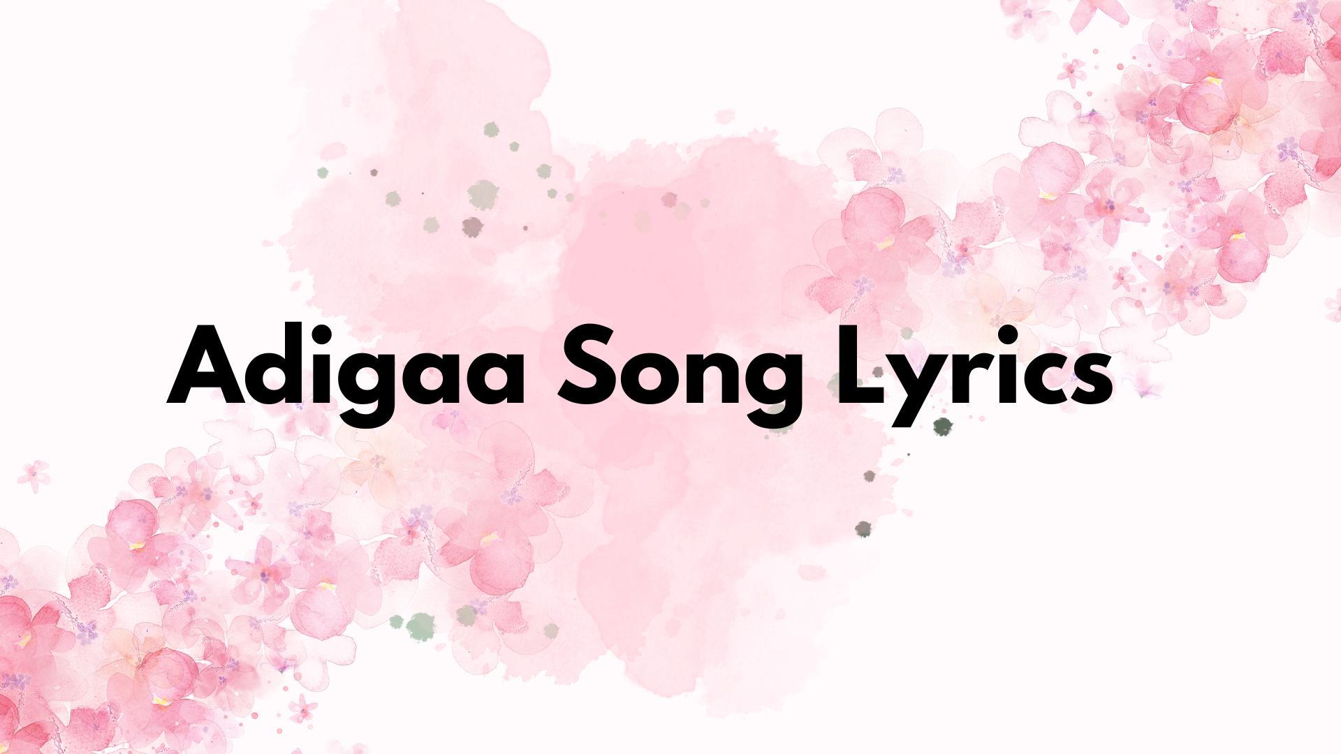 Adigaa Song Lyrics